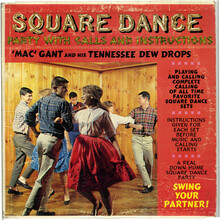 <span>‘Mac’ Gant and His Tennessee Dew Drops –</span> <cite>Square Dance Party (with Instructions and Calls)</cite> album art