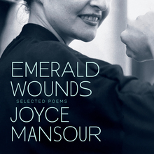 <cite>Emerald Wounds</cite> by Joyce Mansour