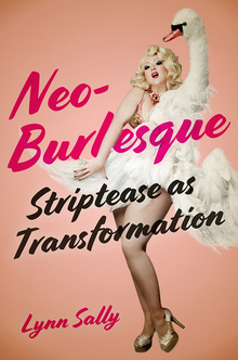 <cite>Neo-Burlesque</cite> by Lynn Sally