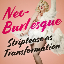 <cite>Neo-Burlesque</cite> by Lynn Sally