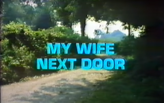 My Wife Next Door (1972) titles 1