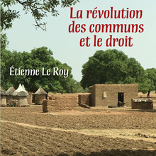 <cite>La révolution des communs et le droi</cite>t by Étienne Le Roy