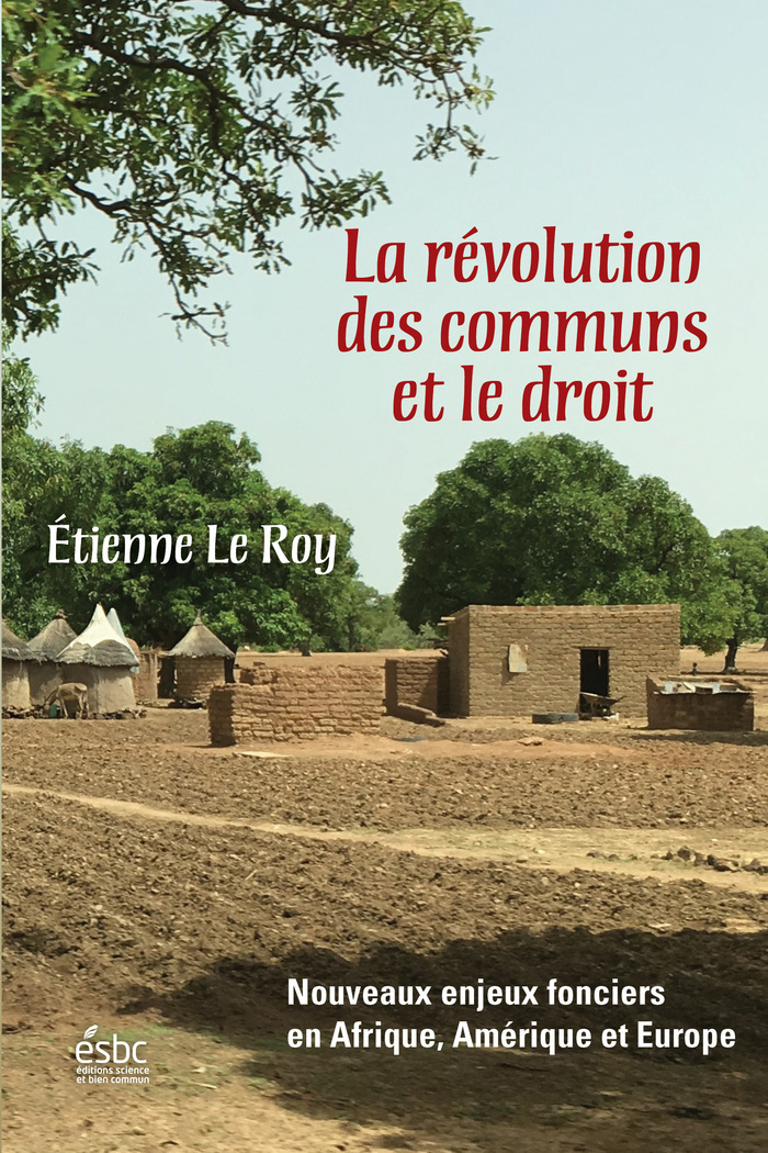 La révolution des communs et le droit by Étienne Le Roy