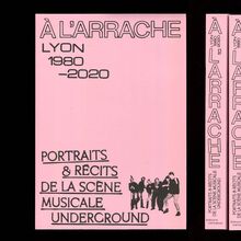 <cite>À l’Arrache. <span>Lyon 1980–2020</span></cite>
