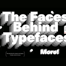The Faces Behind Typefaces