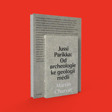 <cite>Jussi Parikka: Od archeologie ke geologii médií</cite> by Martin Charvát