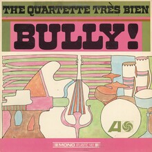 <span>The Quartette Très Bien</span> – <cite>Bully!</cite> album art