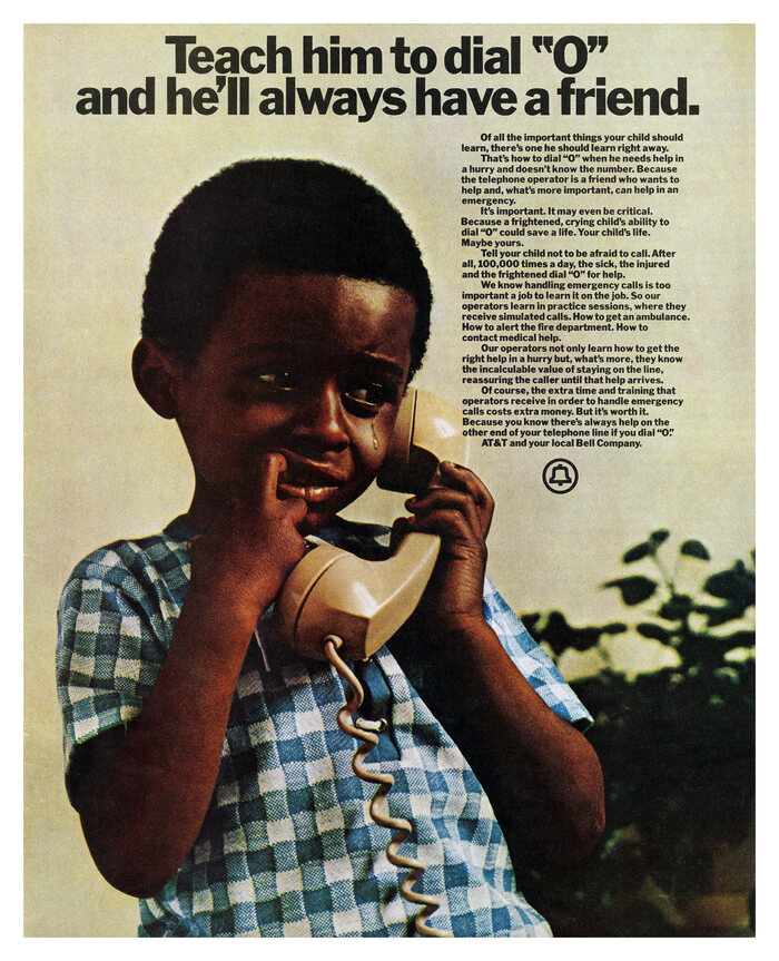 “Teach him to dial ‘O’ and he’ll always have a friend” AT&T/Bell ad