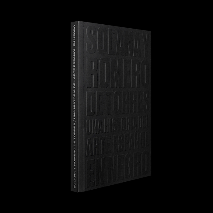 Solana y Romero de Torres. Una historia del arte español en negro exhibition catalog 1