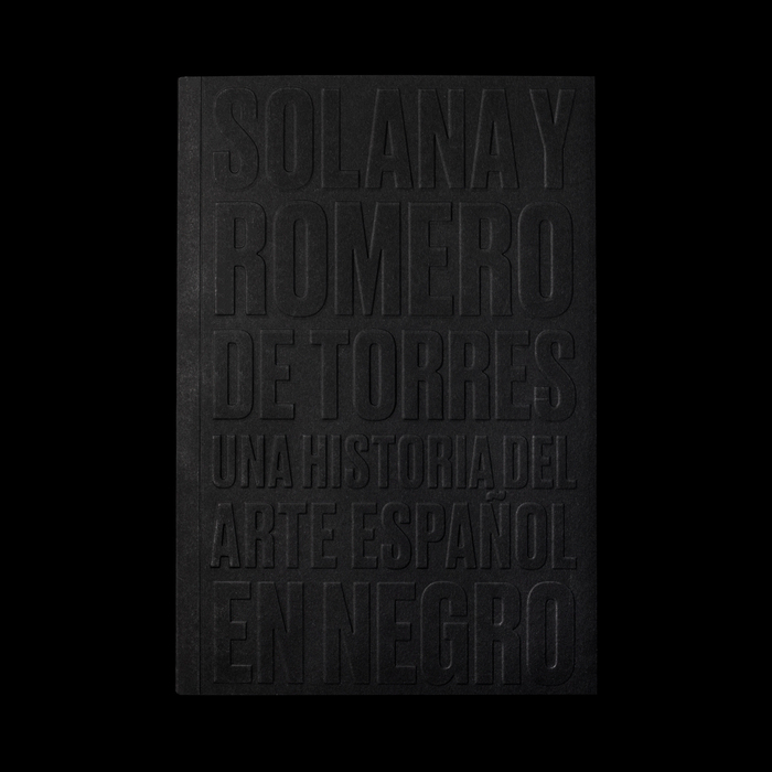 Solana y Romero de Torres. Una historia del arte español en negro exhibition catalog 2