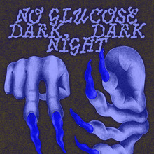 No Glucose Dark, Dark Night flyer