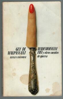 <cite>Mademoiselle Fifi y otros cuentos de guerra</cite> by Guy de Maupassant (Alianza, 1979)