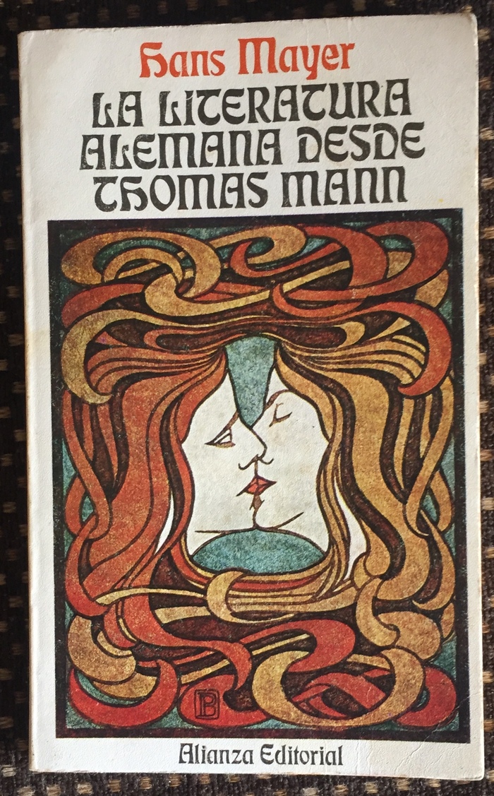 La literatura alemana desde Thomas Mann by Hans Mayer 1