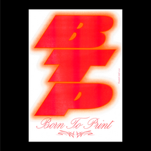 <cite>BTP / Born to Print</cite> poster