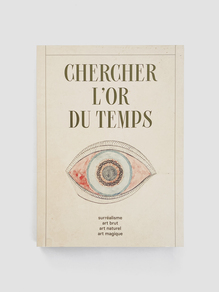 <cite>Chercher l’or du temps</cite> exhibition catalog
