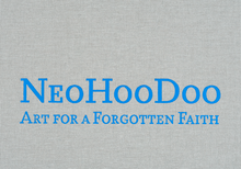 <cite>NeoHooDoo: Art for a Forgotten Faith</cite>