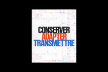 <cite>Conserver, Adapter, Transmettre</cite>