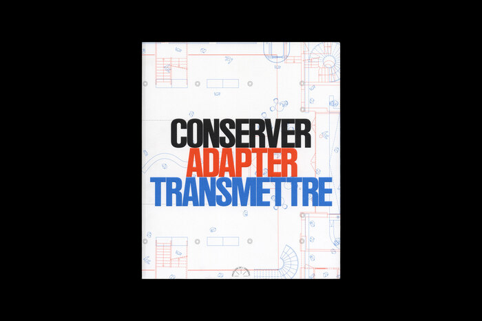 Conserver, Adapter, Transmettre 1