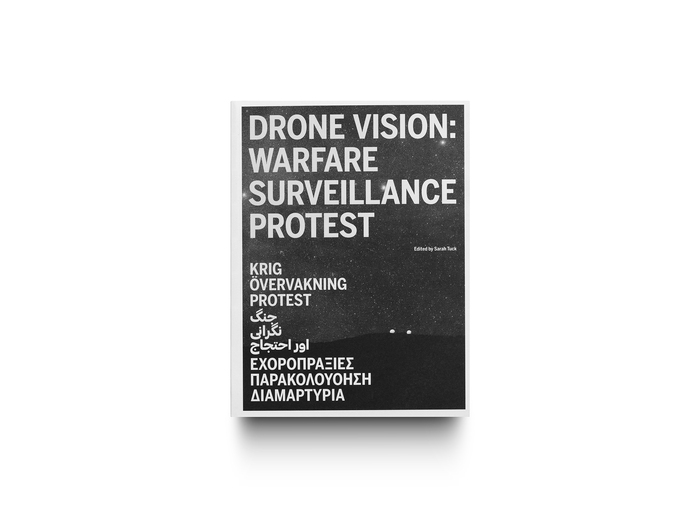 Drone Vision: Warfare, Surveillance, Protest by Sarah Tuck 2