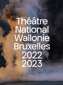 Théâtre National Wallonie-Bruxelles, 2022–2023 season