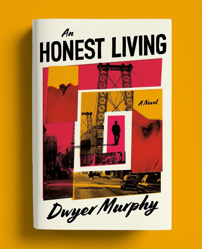 An Honest Living by Dwyer Murphy 2