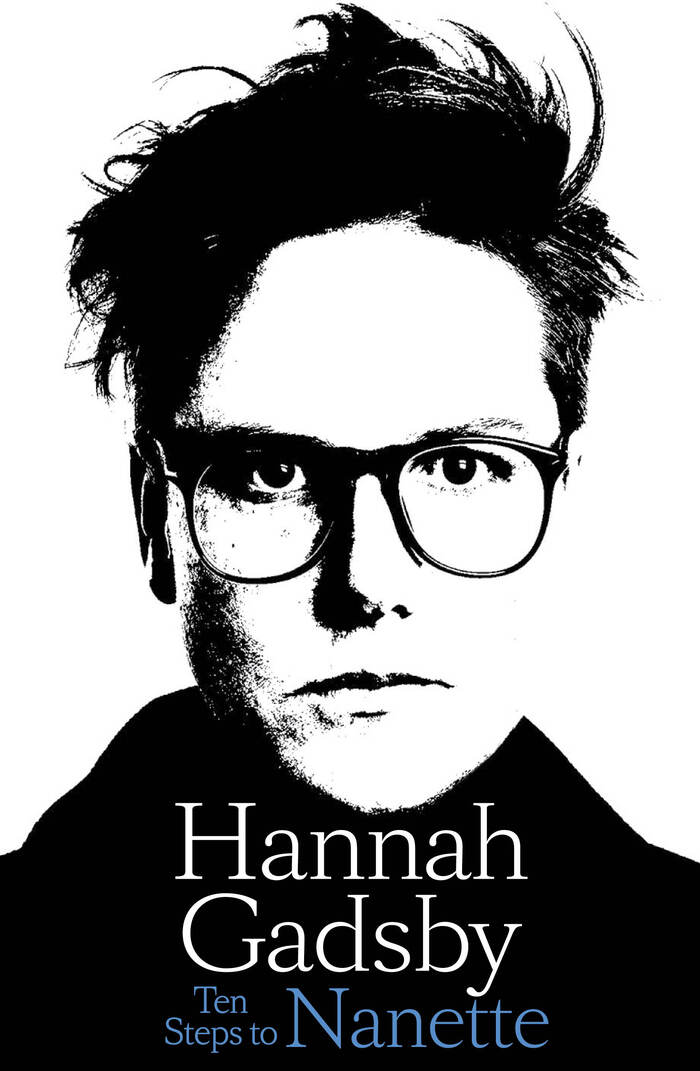 Ten Steps to Nanette by Hannah Gadsby (Allen & Unwin) 1