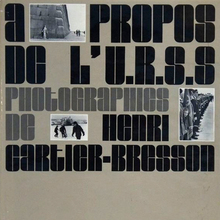<cite>À propos de l'U.R.S.S.: Photographics de Henri Cartier-Bresson</cite>