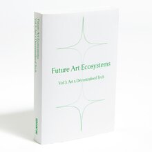 <cite>Future Art Ecosystems</cite>, vol. 3, “Art x Decentralised Tech”