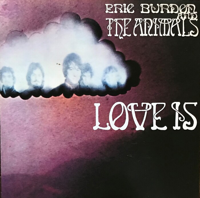 Eric Burdon &amp; The Animals – Love Is album art 1