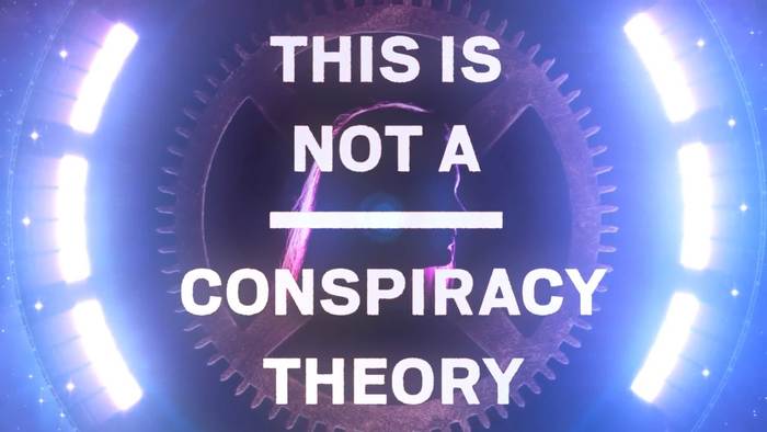 This Is Not A Conspiracy Theory 7