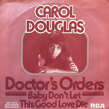 Carol Douglas – “Doctor’s Order” / “Baby Don’t Let This Good Love Die” German single cover