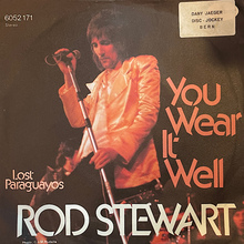 Rod Stewart – “You Wear It Well” / “Lost Paraguayos” German single cover