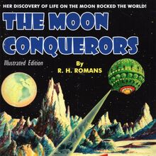 <cite>The Moon Conquerers</cite> by R.H. Romans<cite> (</cite><span>Armchair Fiction, 2022)</span>