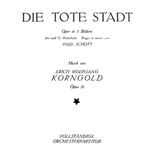 <cite>E.W. Korngold: Die Tote Stadt</cite> (Schott)