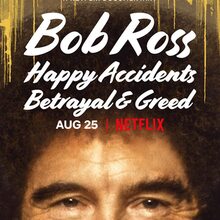 <cite>Bob Ross: Happy Accidents, Betrayal &amp; Greed</cite>