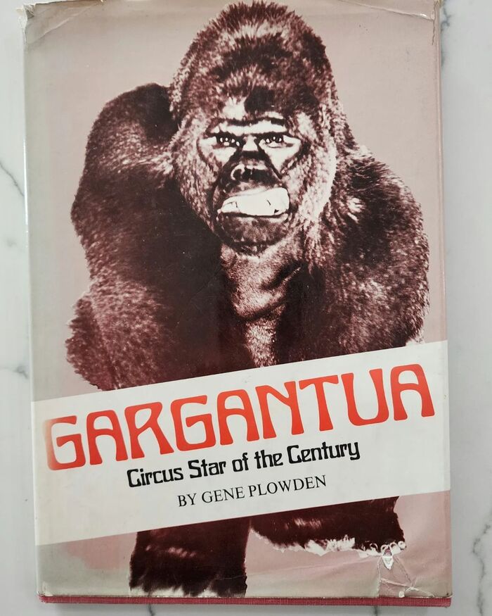 Gargantua: Circus Star of the Century by Gene Plowden 3