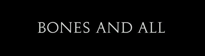 Bones and All movie poster and credits 2