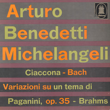 <span>Arturo Benedetti Michelangeli</span> – <cite>Ciaccona / Variazioni Su Un Tema di Paganini, Op. 35</cite> album art <span>Arturo Benedetti Michelangeli</span> – <cite>Ciaccona / Variazioni Su Un Tema di Paganini, Op. 35</cite> album art