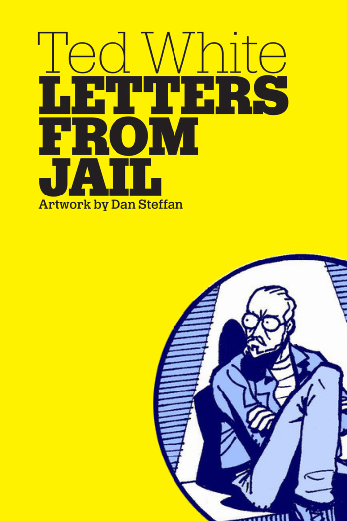 Letters from Jail by Ted White
