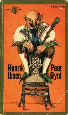 <cite>Peer Gynt</cite> by Henrik Ibsen (Signet)