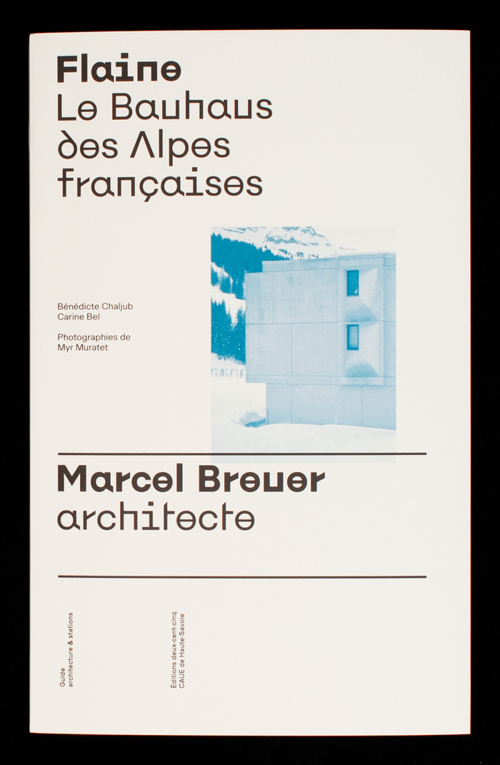Flaine, le Bauhaus des Alpes françaises, Marcel Breuer, architecte 1