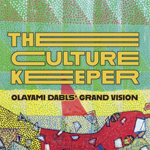 <cite>The Culture Keeper: Olayami Dabls’ Grand Vision</cite>