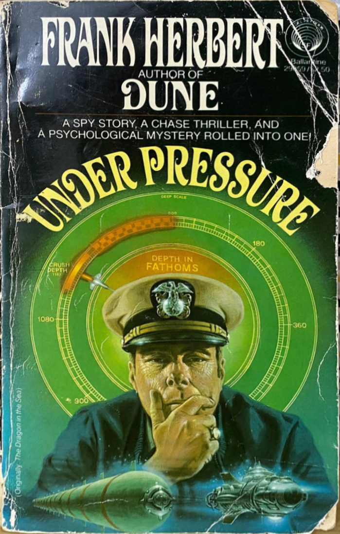 Under Pressure, originally titled The Dragon in the Sea (1956), Del Rey / Ballantine, 1981. Cover art by David B. Mattingly. [More info on ISFDB]