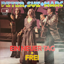 Peter, Sue &amp; Marc – “Ein neuer Tag” / “Frei” single cover