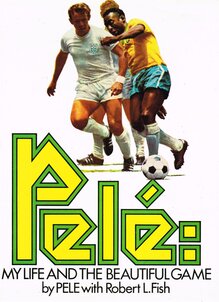 <cite>Pelé – My Life and the Beautiful Game </cite>