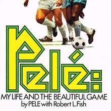 <cite>Pelé – My Life and the Beautiful Game </cite>