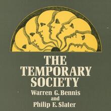 <cite>The Temporary Society</cite> by Warren G. Bennis and Philip E. Slater