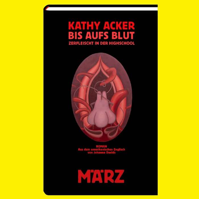 Bis aufs Blut by Kathy Acker, translated by Johanna David