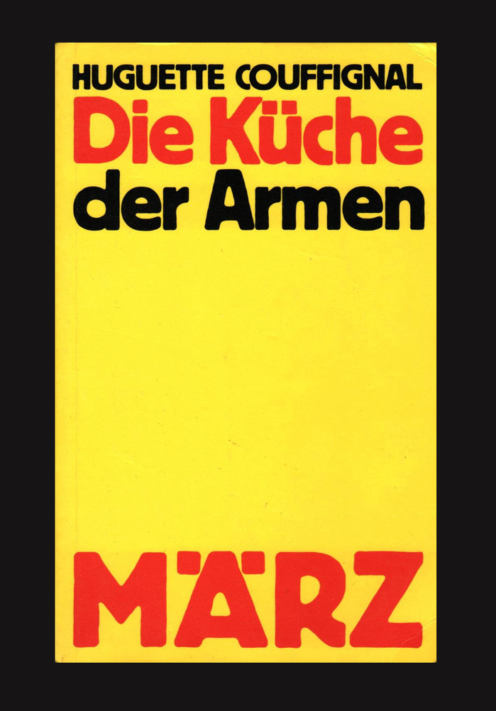 Die Küche der Armen by Huguette Couffignal, 1982