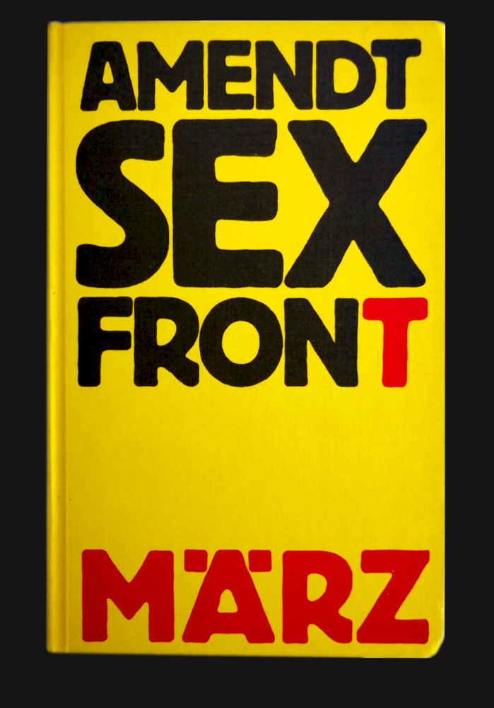 Sexfront by Günter Amendt, 1970 (this printing: 1978). In 2007, Schröder described this controversial book about sexual education for teenagers as the “most memorable and important März title, because it made a whole generation happier.” The red T is a play on words, allowing an alternate reading as “Sexfron” – Fron is German for drudgery.